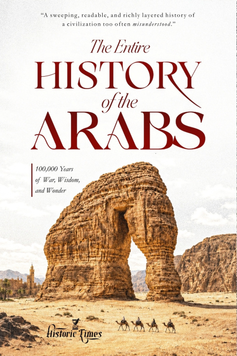 Buch The Entire History of the Arabs Historic Times