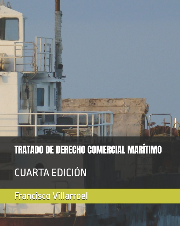Livro TRATADO DE DERECHO COMERCIAL MARÍTIMO Francisco Villarroel