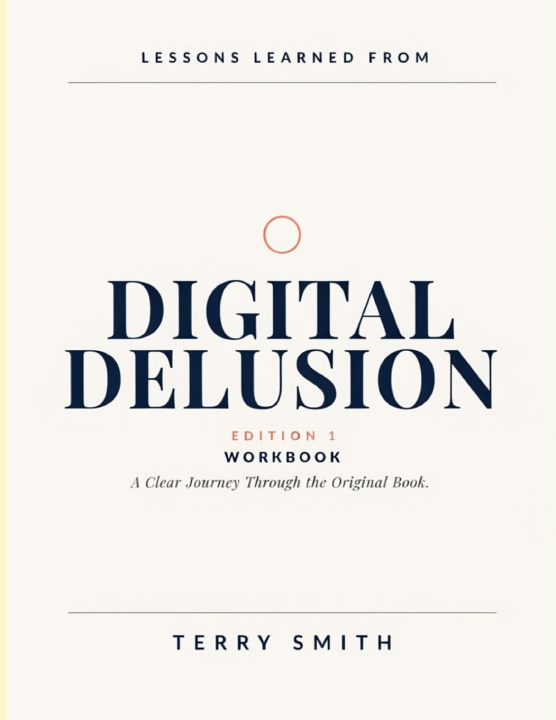 Book Lessons Learned From Digital Delusion Edition 1 Terry Smith