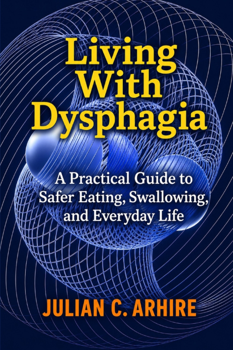 Knjiga Living With Dysphagia Julian C. Arhire