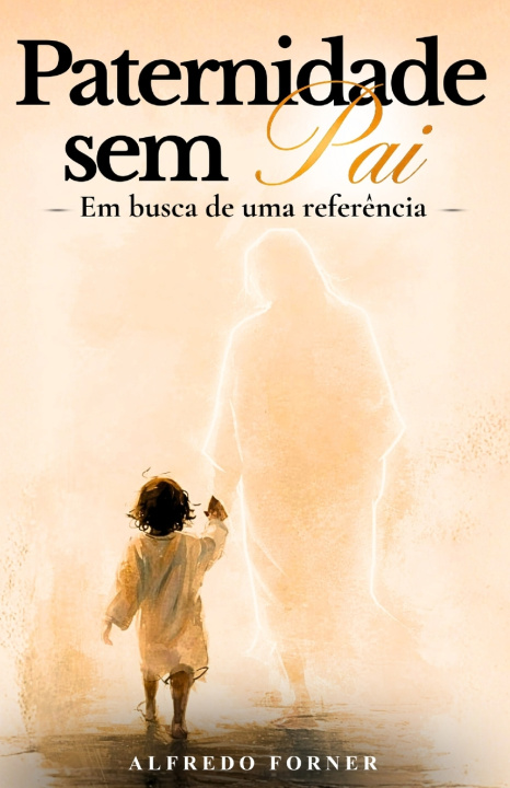 Buch Paternidade sem Pai Alfredo Forner