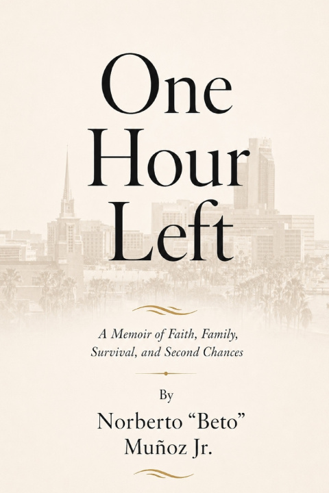Libro One Hour Left Norberto "Beto" Munoz Jr