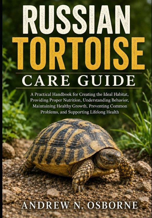 Buch Russian Tortoise Care Guide ANDREW N. OSBORNE