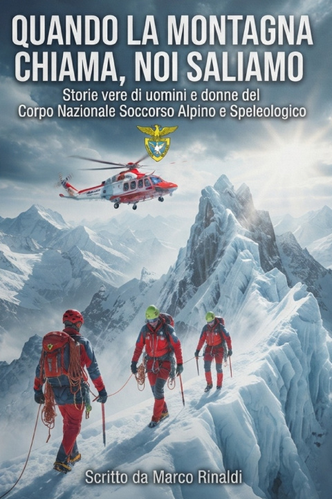 Buch QUANDO LA MONTAGNA CHIAMA, NOI SALIAMO Marco Rinaldi