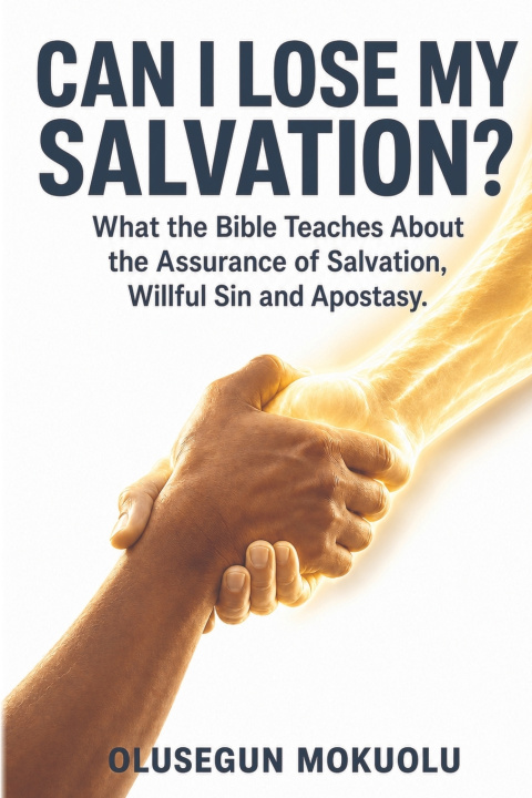 Libro CAN I LOSE MY SALVATION? Olusegun Mokuolu