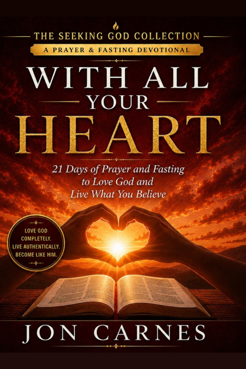 Книга With All Your Heart Jon Carnes