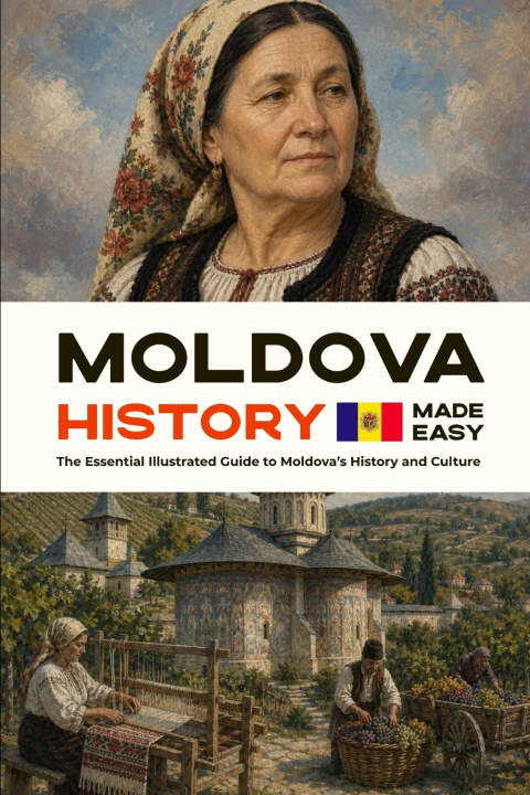 Книга Moldova History Made Easy Matt Nash