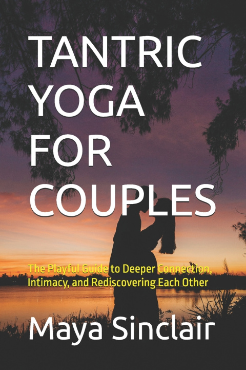 Knjiga TANTRIC YOGA FOR COUPLES Maya Sinclair