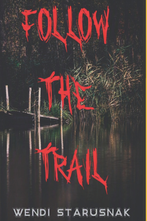 Книга Follow the Trail Wendi Starusnak