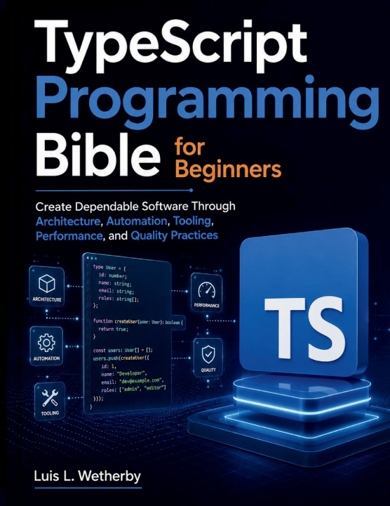 Book TypeScript Programming Bible for Beginners Luis L. Wetherby