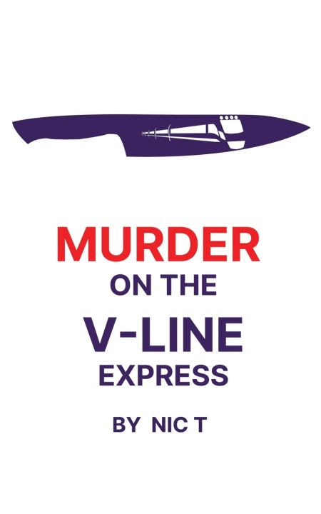 Book Murder On The V-Line Express Nic T