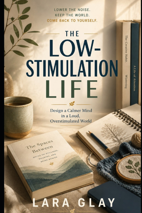 Книга The Low Stimulation Life LARA GLAY