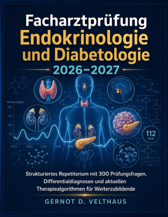 Könyv FACHARZTPRÜFUNG Endokrinologie und Diabetologie 2026-2027 Gernot D. Velthaus