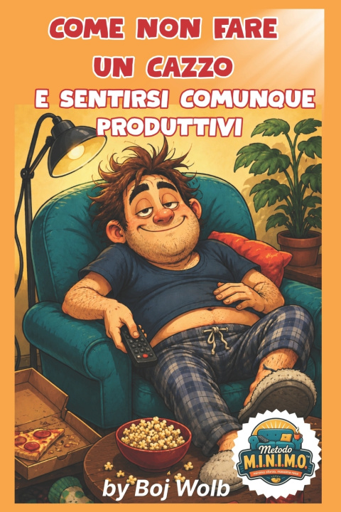 Kniha Come non fare un cazzo e sentirsi comunque produttivi Boj Wolb