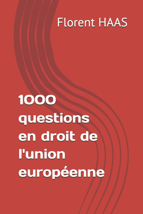 Könyv 1000 questions en droit de l'union européenne Florent HAAS
