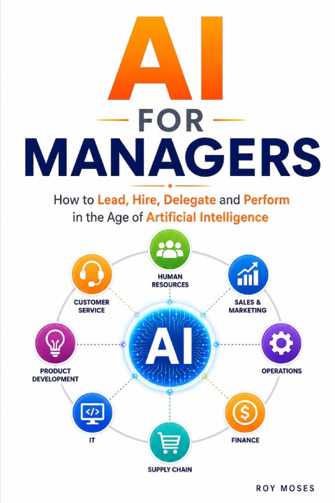 Libro AI For Managers Roy Moses