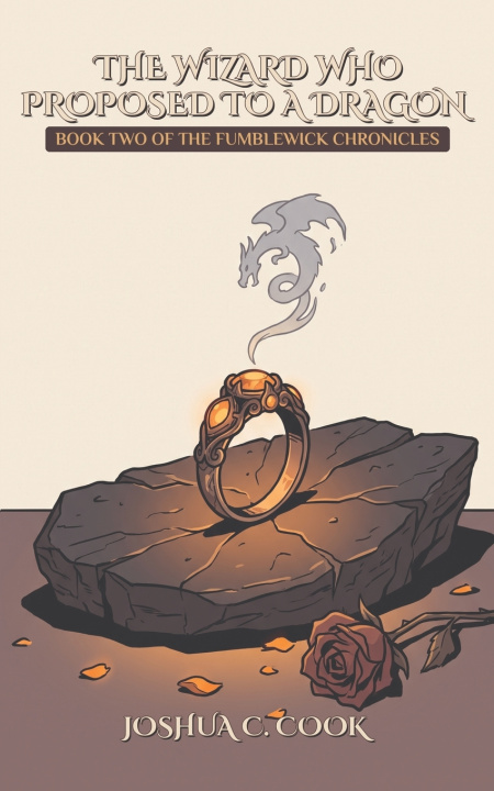 Książka The Wizard who Proposed to a Dragon Joshua C. Cook