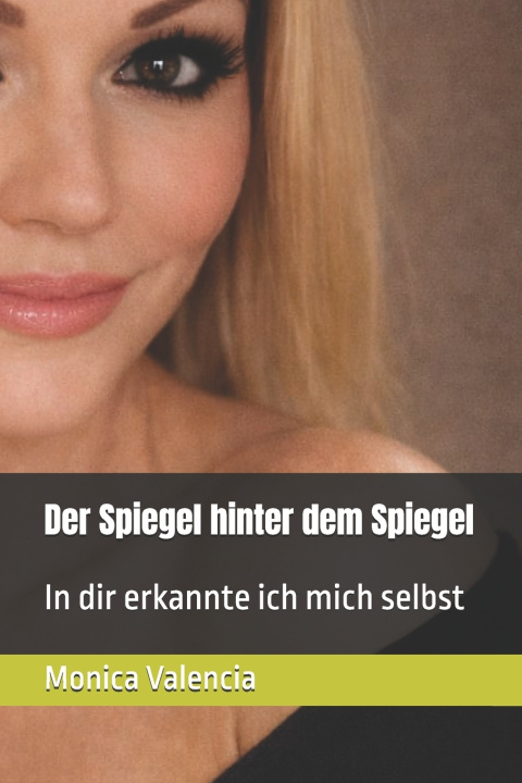 Książka Der Spiegel hinter dem Spiegel Monica Valencia