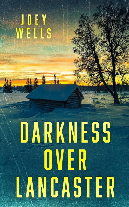 Buch Darkness Over Lancaster Joey Wells