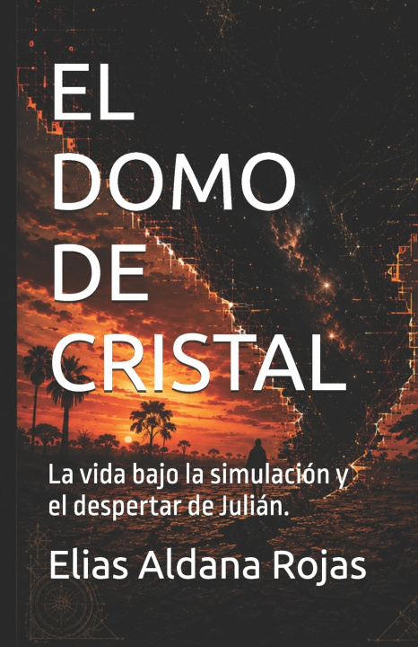 Książka EL DOMO DE CRISTAL Elías Aldana Rojas