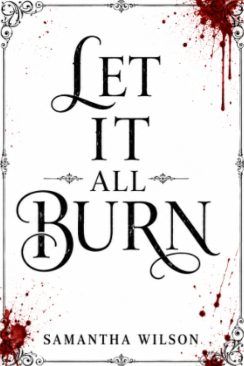 Knjiga Let It All Burn Samantha Wilson