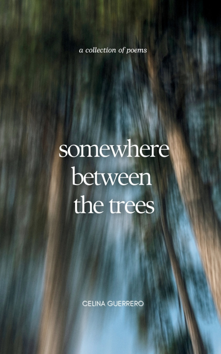 Libro somewhere between the trees celina guerrero