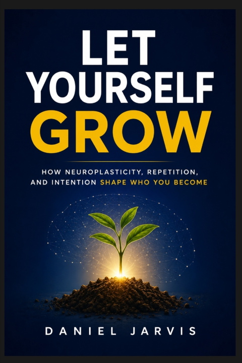 Książka Let Yourself Grow Daniel A Jarvis