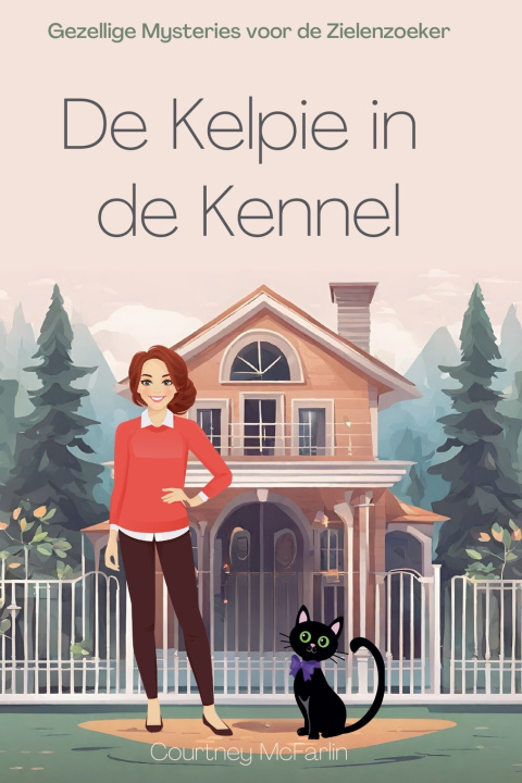 Knjiga De Kelpie in de Kennel Courtney McFarlin