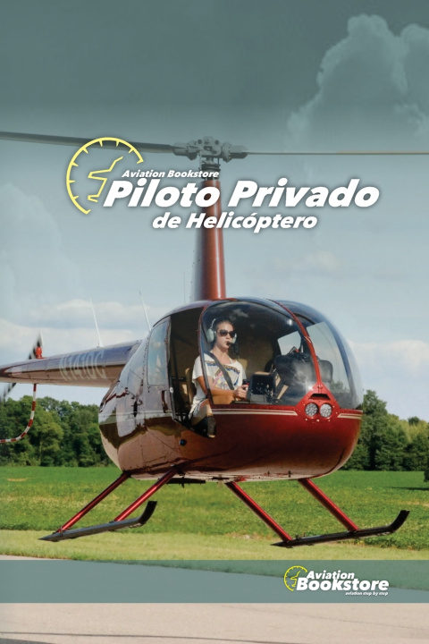 Книга Piloto Privado de Helicóptero Facundo Conforti