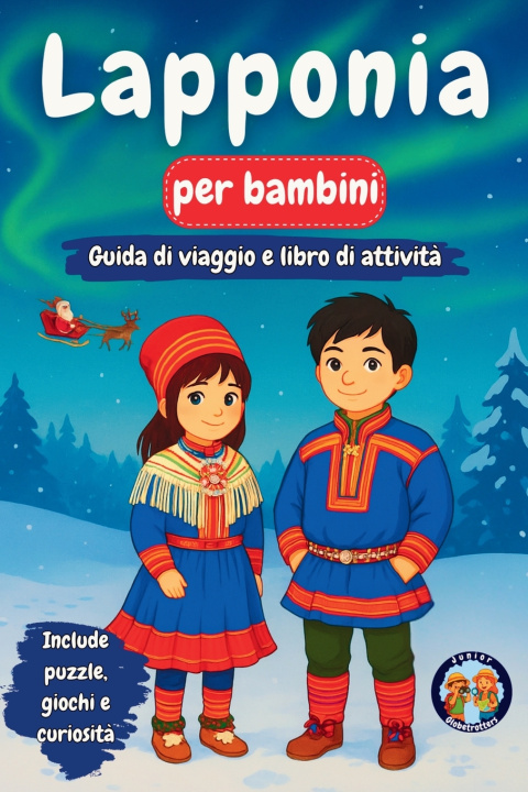Könyv Lapponia per bambini - Guida di viaggio e libro di attività Sylvia Mixam