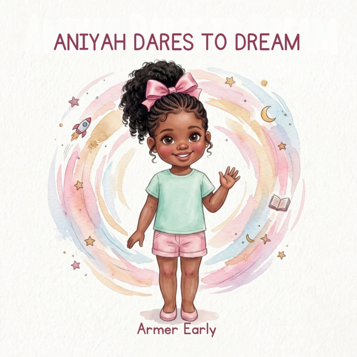 Knjiga Aniyah Dares To Dream Armer Early