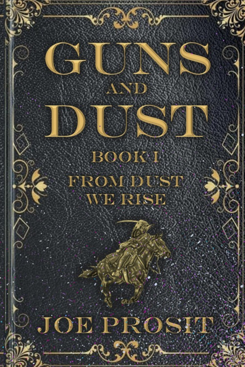 Knjiga Guns and Dust Book I Joe Prosit