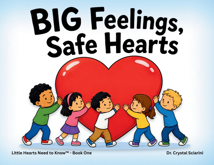 Knjiga Big Feelings, Safe Hearts Sciarini