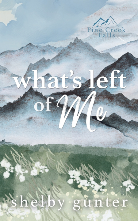 Книга What's Left of Me Shelby Gunter