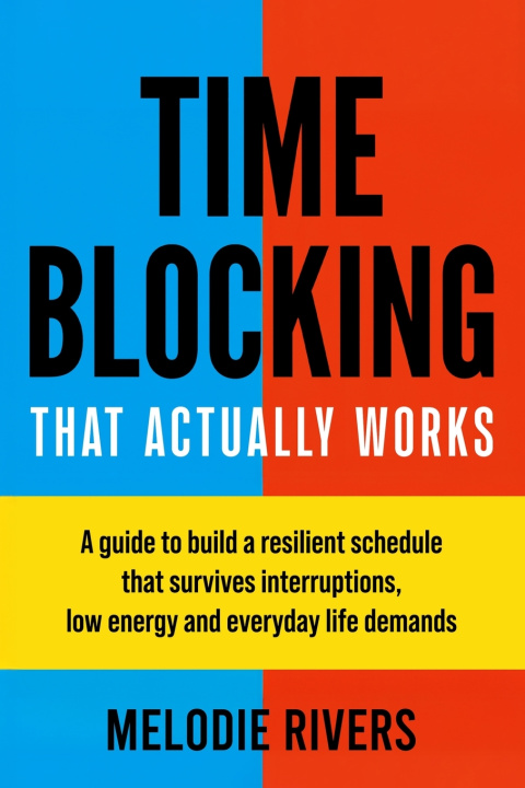 Libro Time Blocking That Actually Works Melodie Rivers