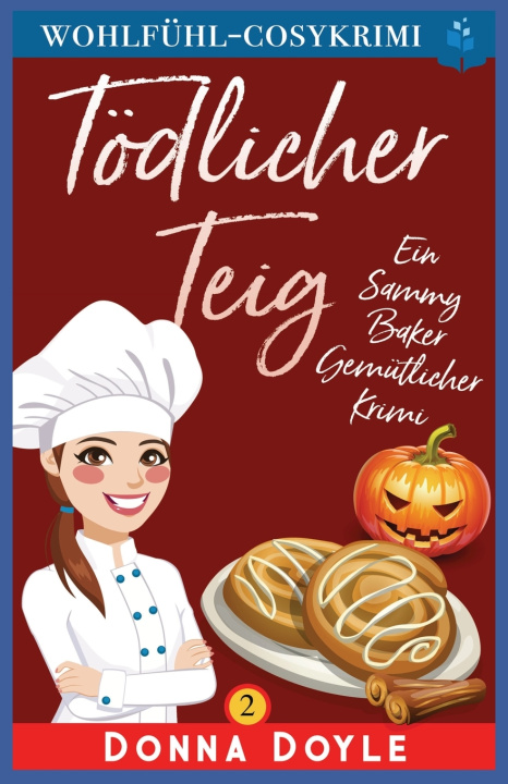 Knjiga Tödlicher Teig Donna Doyle