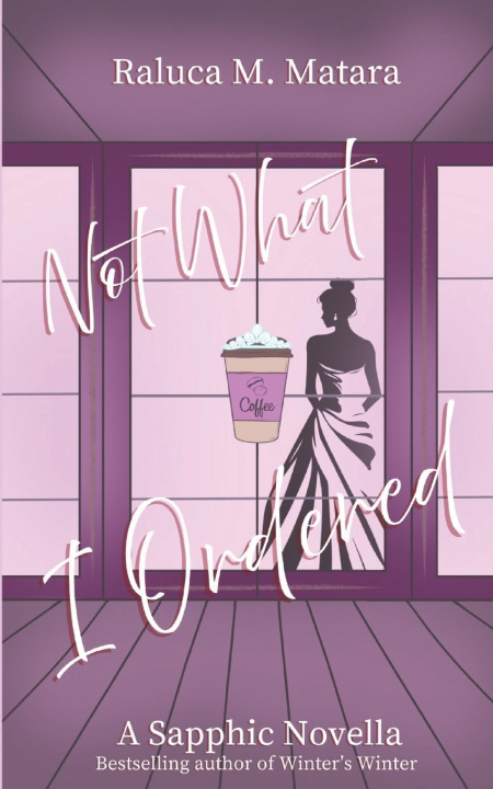 Książka Not What I Ordered Raluca M. Matara