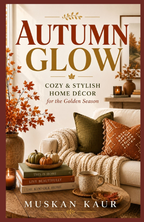Книга Autumn Glow Muskan Kaur