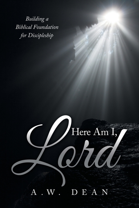Knjiga Here Am I, Lord A.W. Dean