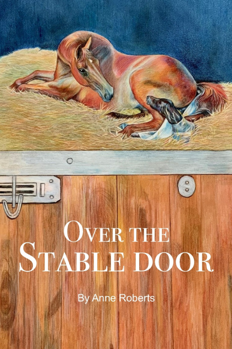 Libro Over The Stable Door Anne Roberts