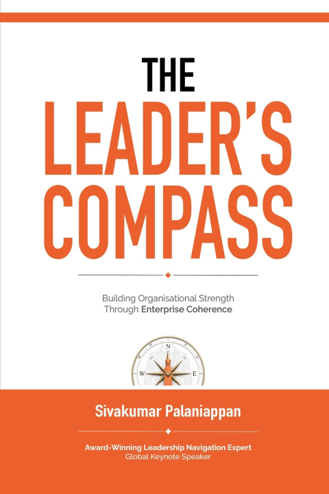 Knjiga The Leader's Compass Sivakumar Palaniappan