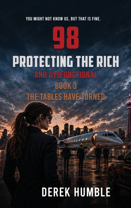 Libro 98 Protecting the Rich and Dysfunctional (Book3) Derek Humble