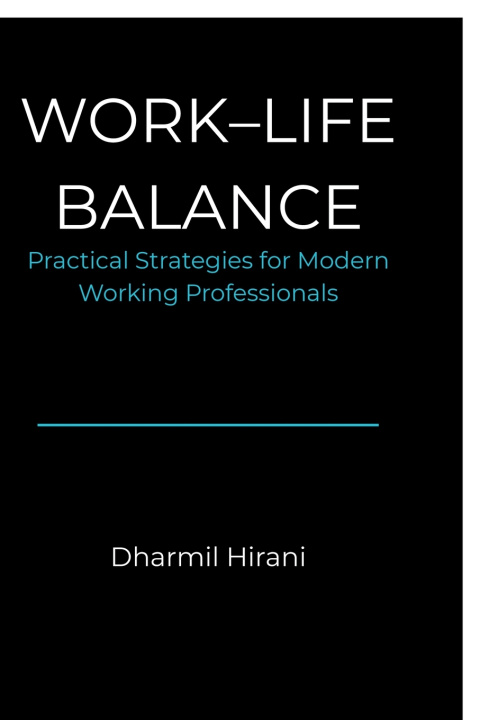 Kniha Work - Life Balance Dharmil Hirani
