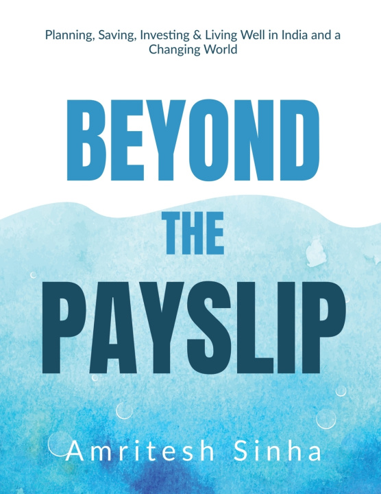 Book Beyond the Payslip Amritesh Sinha