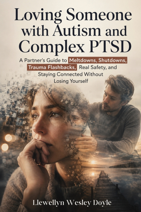 Книга Loving Someone with Autism and Complex PTSD Llewellyn Wesley Doyle