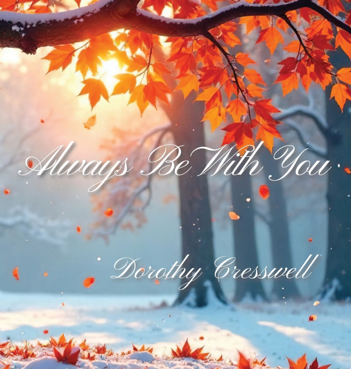 Kniha Always Be With You Dorothy D. Cresswell