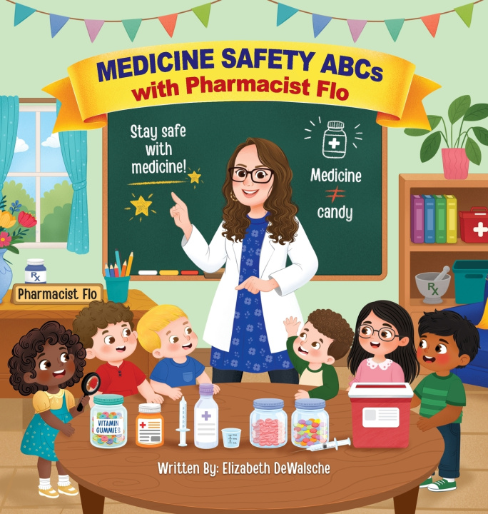 Książka Medicine Safety ABCs with Pharmacist Flo Elizabeth DeWalsche