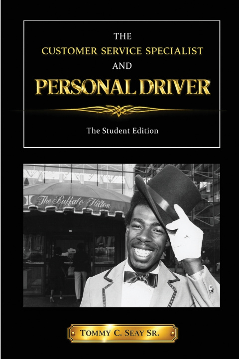 Buch The Customer Service Specialist and Personal Driver Tommy C. Seay Sr.