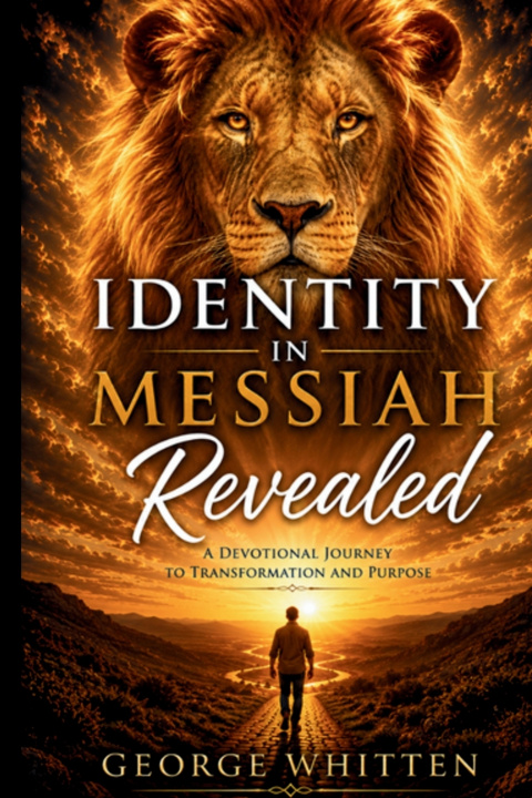 Книга Identity in Messiah Revealed George Whitten