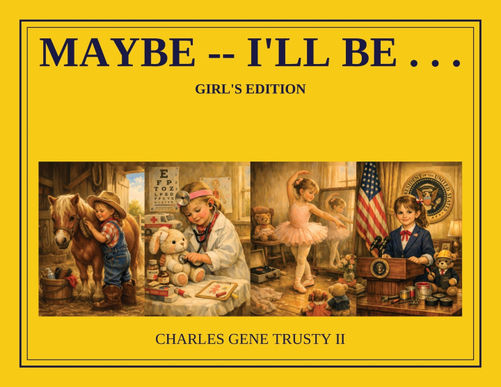 Buch Maybe I'll be . . . Charles Gene Trusty
